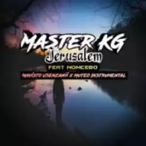 Master KG - Jerusalem (Mavisto Usenzanii & Muteo Instrumental) ft. Nomcebo